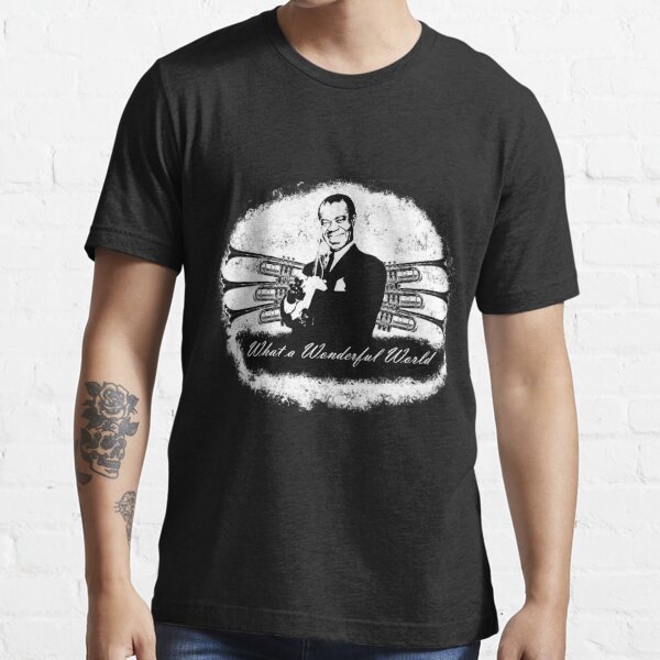 Louis Armstrong — What A Wonderful World | Essential T-Shirt