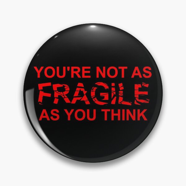 Item preview, You're Not As Fragile As You Think designed and sold by SifRants.
