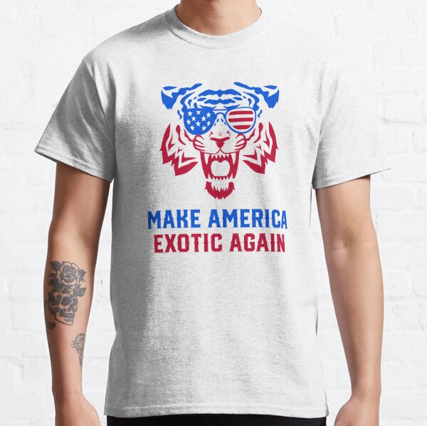 MAKE AMERICA EXOTIC AGAIN - Joe Exotic Classic T-Shirt