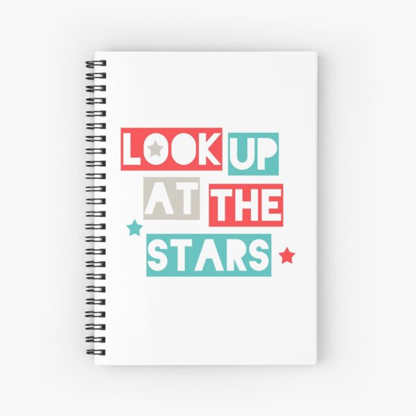Look Up At The Stars Spiral Notebook