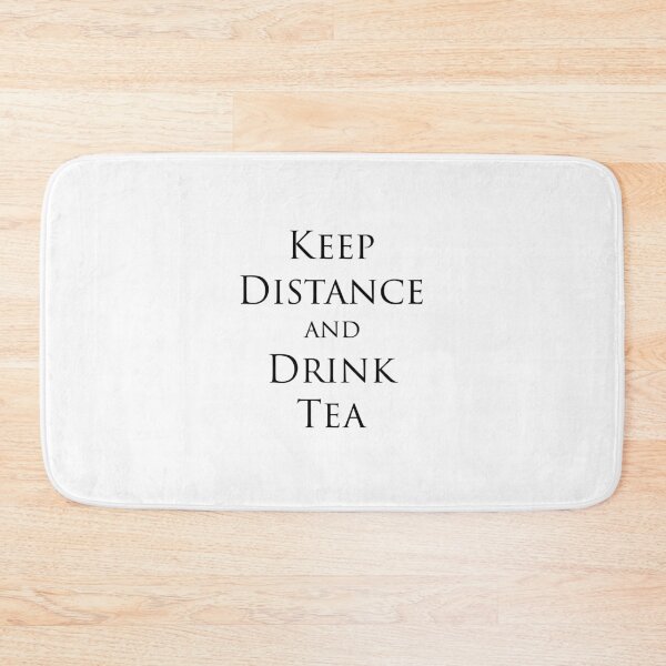 Item preview, Keep Distance and Drink Tea designed and sold by mh107.