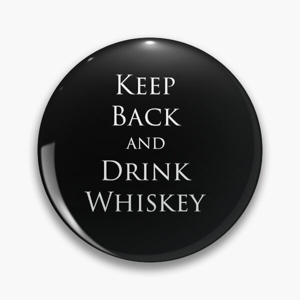Item preview, Keep Back and Drink Whiskey designed and sold by mh107.