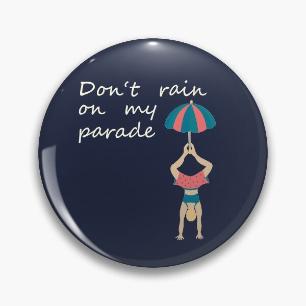 Item preview, Don't rain on my parade Version 1 designed and sold by DesignsbyMaeve.
