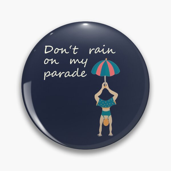 Item preview, Don't rain on my parade Version 2 designed and sold by DesignsbyMaeve.