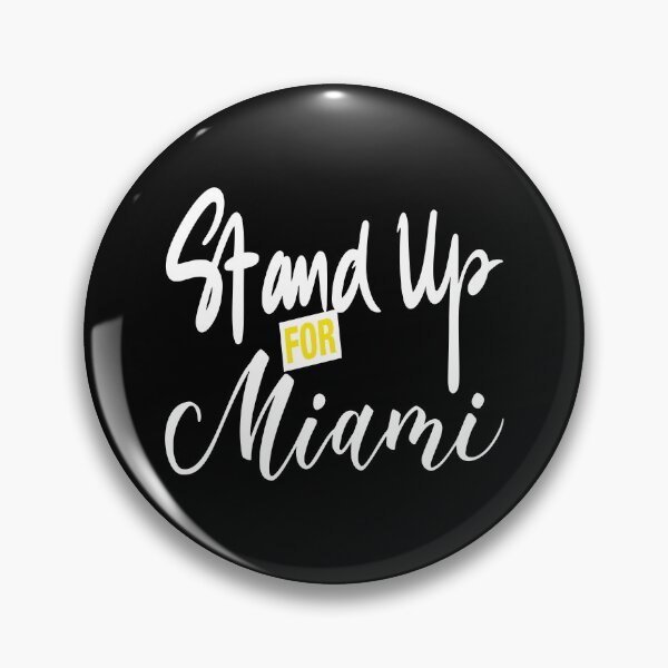 Item preview, Stand Up For Miami designed and sold by ProjectX23.