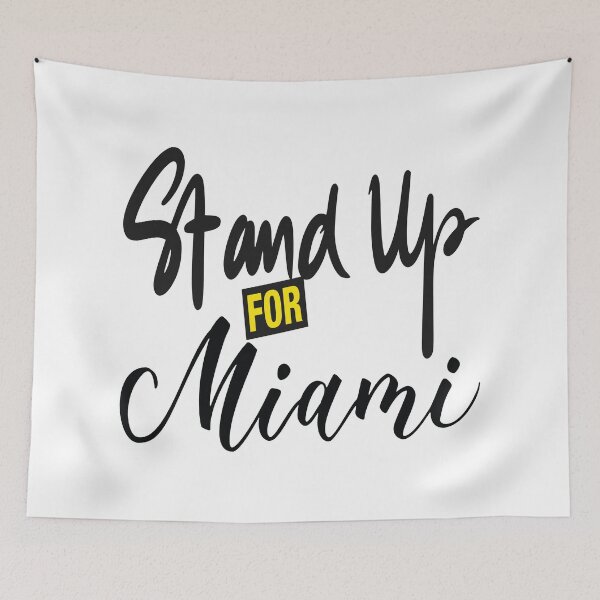 Item preview, Stand Up For Miami designed and sold by ProjectX23.