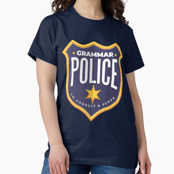 Item preview, GRAMMAR POLICE - TO CORRECT AND SERVE designed and sold by jasebro.