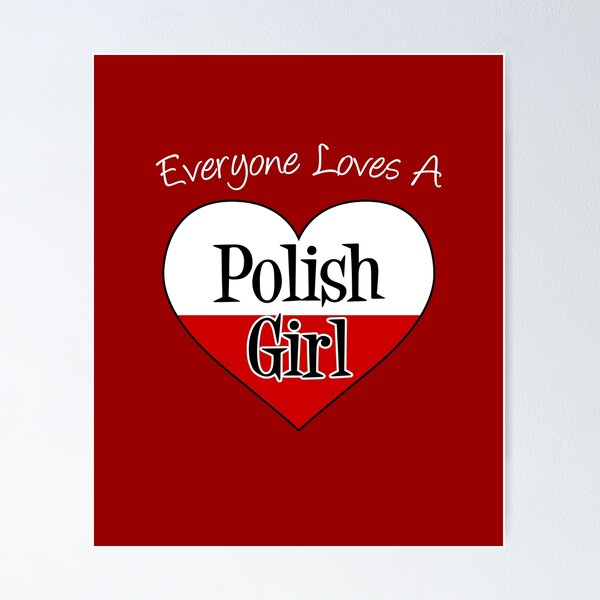 Item preview, Everyone Loves A Polish Girl Poland Flag Heart designed and sold by jaycartoonist.