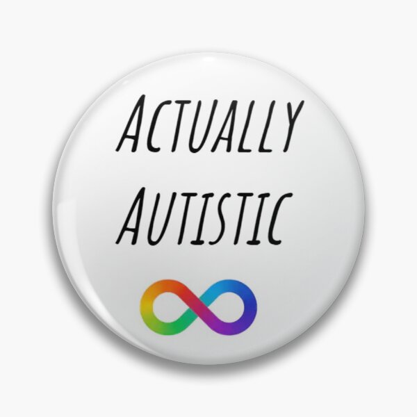 Item preview, Actually Autistic Pin designed and sold by SiCk-FisH.