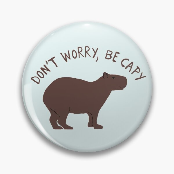 Item preview, Don't Worry, Be Capy (Capybara) designed and sold by Amy Hadden.