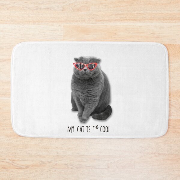 Item preview, MY CAT IS F* COOL / COOL CATS / QUOTES CATS LOVER  designed and sold by Tropical Blood.
