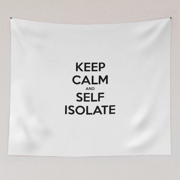 Item preview, Keep Calm and Self Isolate designed and sold by Palya.
