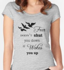 Fear Doesn't Shut You Down (B) Women's Fitted Scoop T-Shirt