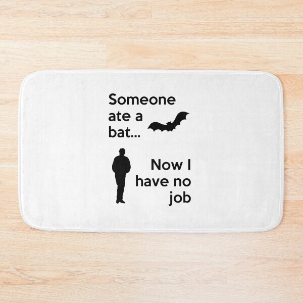 Item preview, Someone ate a Bat... Now I have no Job designed and sold by Palya.