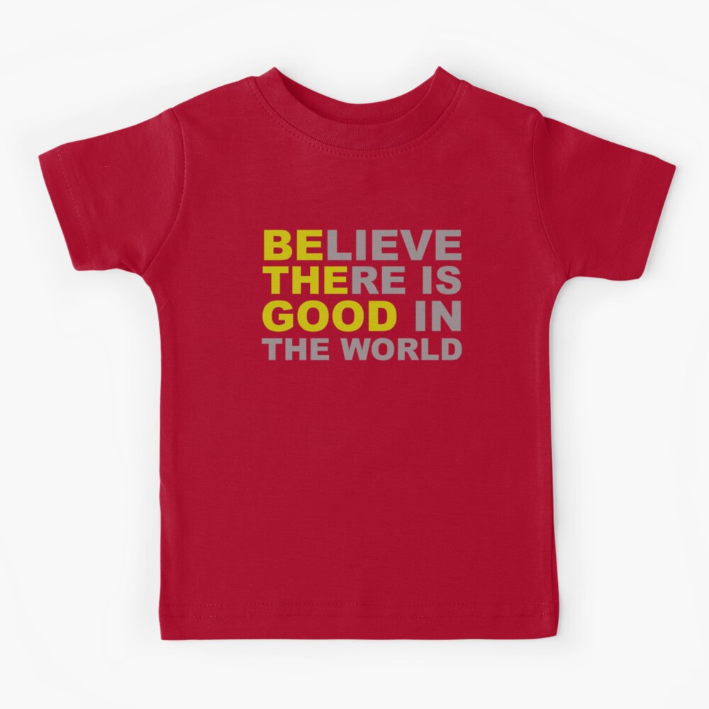 Inspirational Gifts - Be The Good Believe There is Good in the