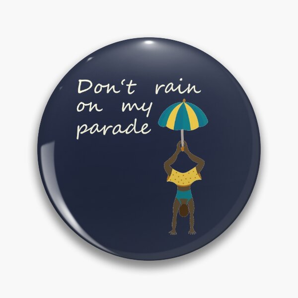 Item preview, Don't rain on my parade Version 3 designed and sold by DesignsbyMaeve.