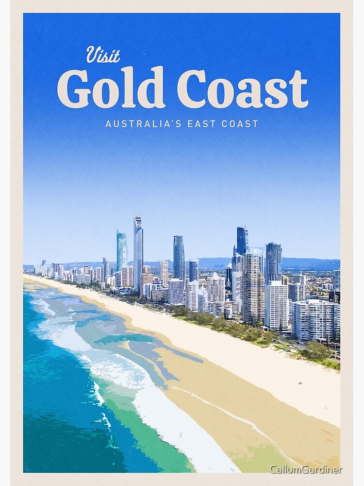 "Visit The Gold Coast" Poster for Sale by Callum Gardiner Redbubble