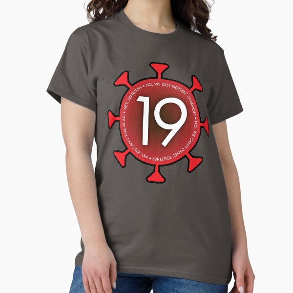Item preview, Hey, Covid-19, We got Nothin' in Common designed and sold by gstrehlow2011.
