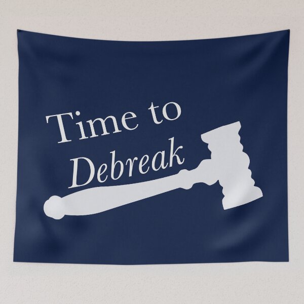 Item preview, Time to //Debreak// designed and sold by debatethewayout.