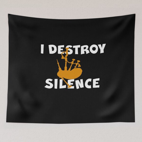 Item preview, I DESTROY SILENCE Funny Bagpipe Player  designed and sold by theshirtinator.