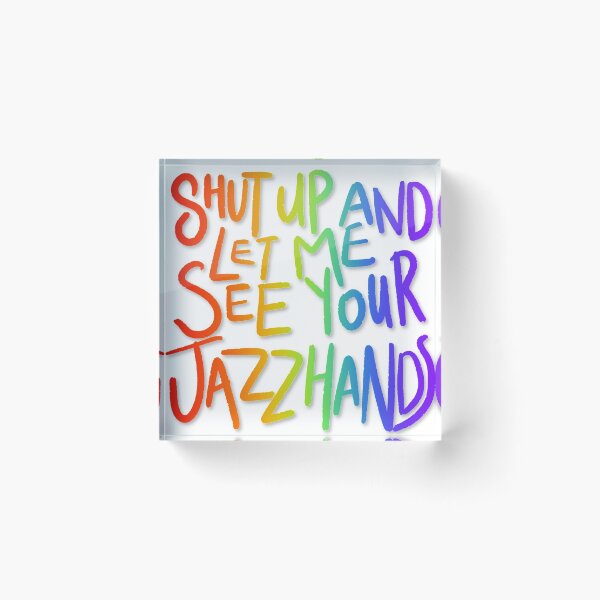 Item preview, Shut Up And Let Me See Your Jazz Hands designed and sold by goddamn-emokid.