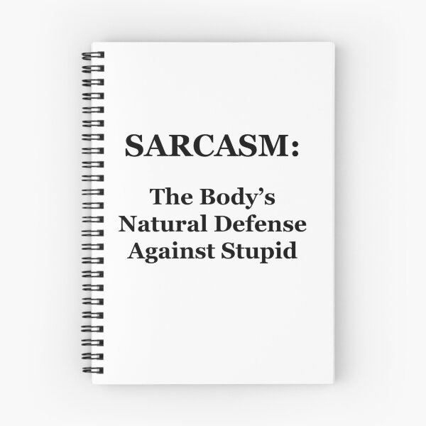 Item preview, Sarcasm:  The Body's Natural Defense Against Stupid designed and sold by Chris  Bradshaw.