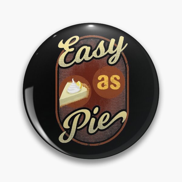 Item preview, Easy As Pie designed and sold by AscendMerch.