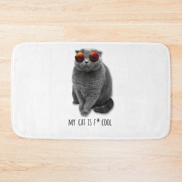 Item preview, MY CAT IS F* COOL - COOL CATS - FUNNY CATS  designed and sold by Tropical Blood.