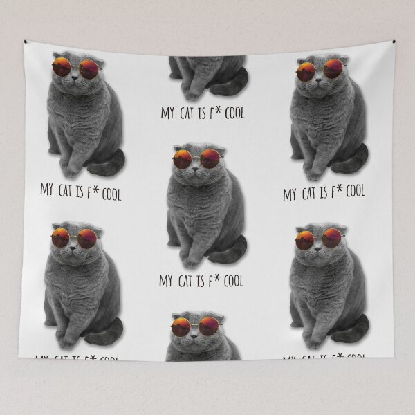 Item preview, MY CAT IS F* COOL - COOL CATS - FUNNY CATS  designed and sold by Tropical Blood.