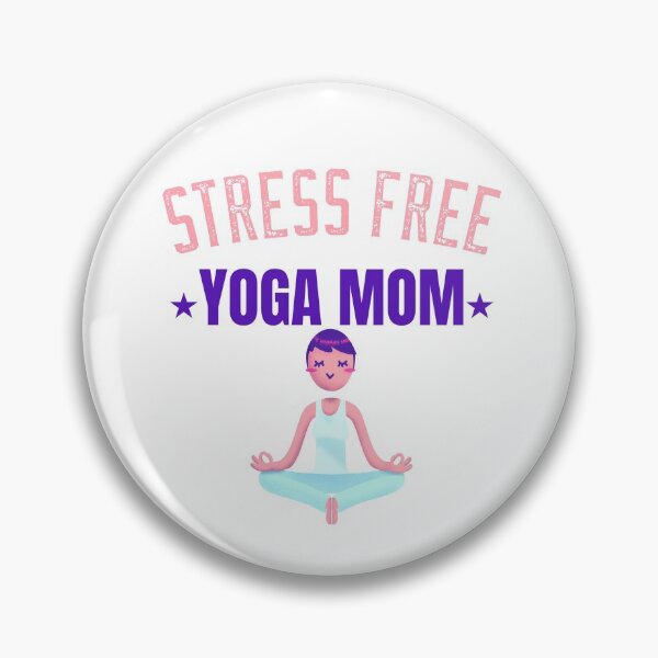 Item preview, STRESS FREE YOGA MOM designed and sold by fejoa.