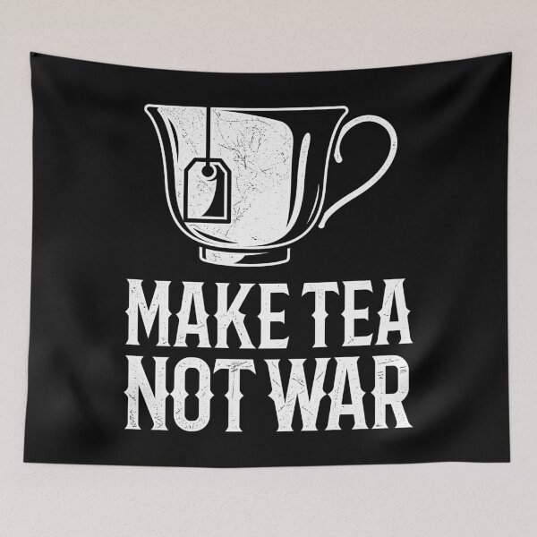 Item preview, Make Tea Not War designed and sold by tonstan.