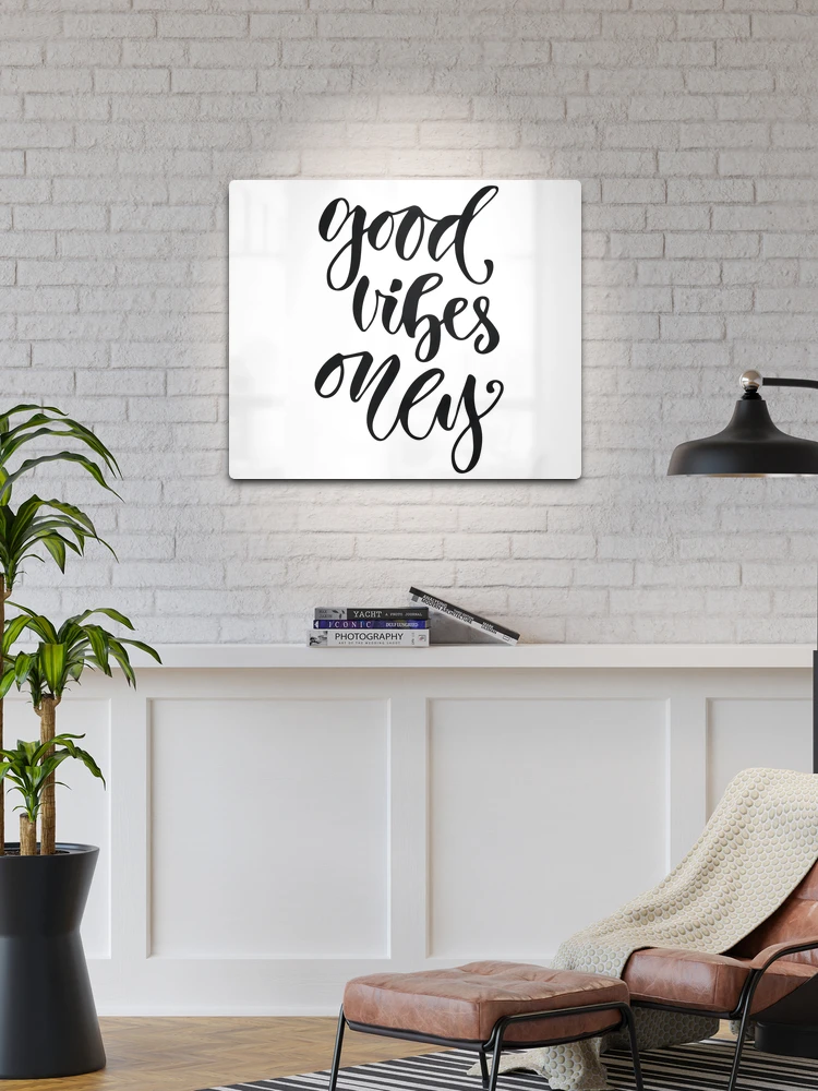 Good Vibes Only Wall Quote