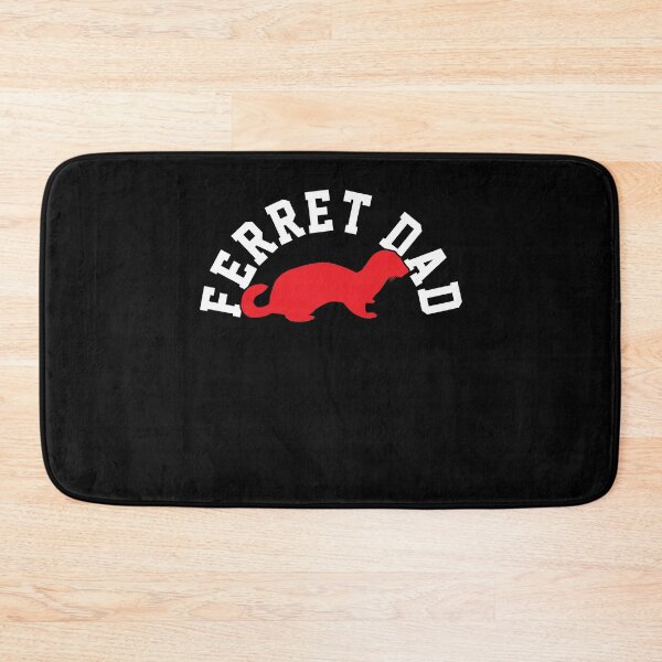 Item preview, Ferret Dad designed and sold by 4tomic.