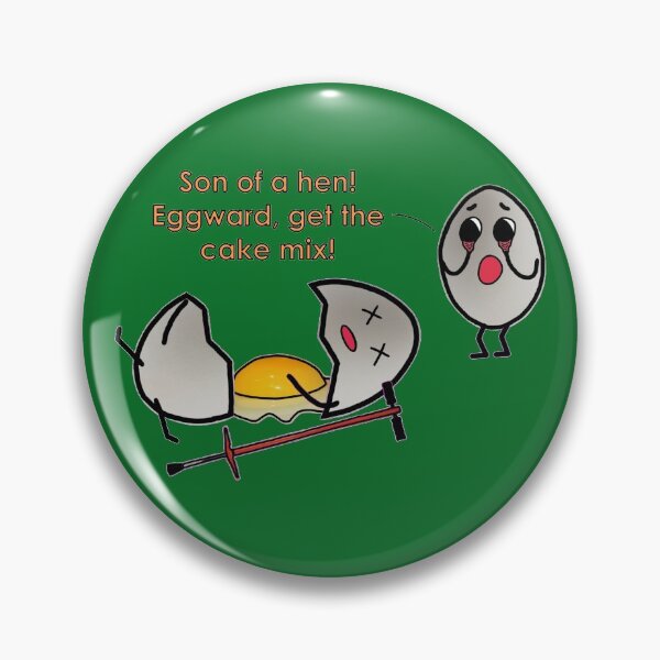 Item preview, "Son of a hen! Eggward, get the cake mix!" designed and sold by NoirPineapple.