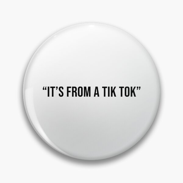 Item preview, "It's from a Tik Tok" designed and sold by alynnaalcira.