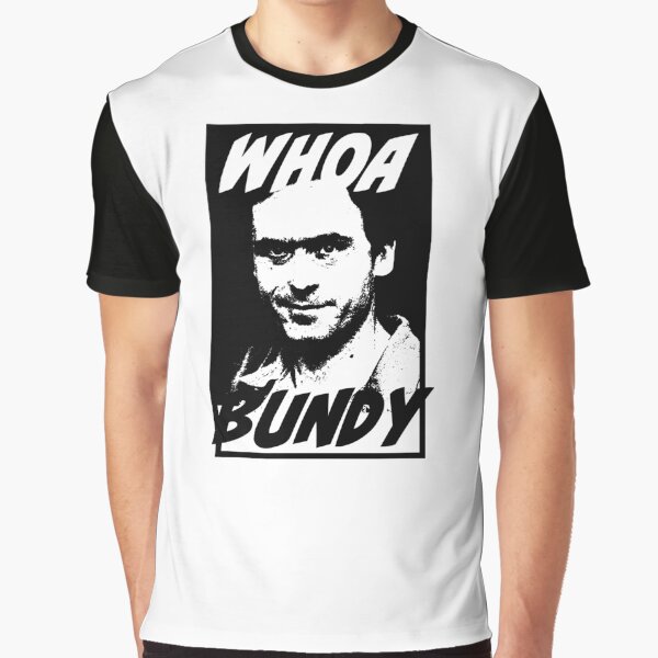 Whoa Bundy Graphic T-Shirt
