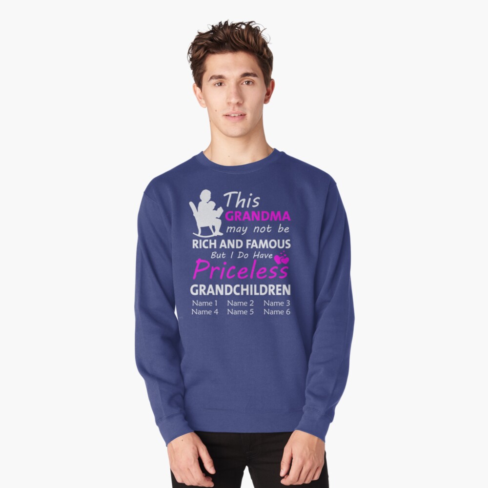 I May Not Be Rich But I Have Priceless Grandchildren Unisex Sweatshirt tee