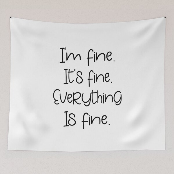 Item preview, It's fine. I'm fine. Everything is fine. designed and sold by MagicBoutique.
