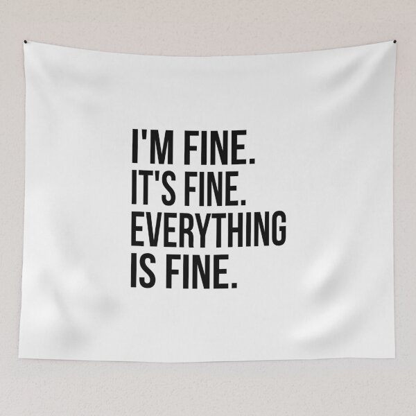 Item preview, It's fine. I'm fine. Everything is fine. designed and sold by MagicBoutique.