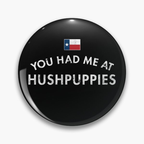 Item preview, You Had Me At Hushpuppies Deep Fried Cornmeal Balls Texas BBQ Soul Food designed and sold by twHistory.