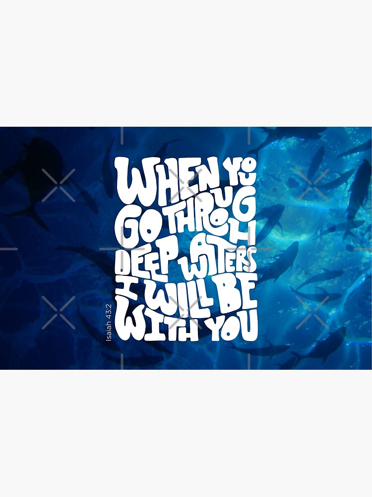 Through deep waters God is with you by Andreaigv