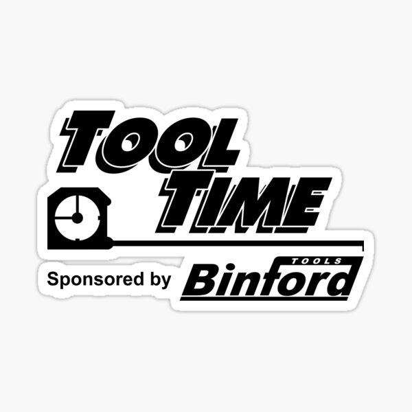 "Tool Time sponsored by Binford Tools" Sticker for Sale by McPod