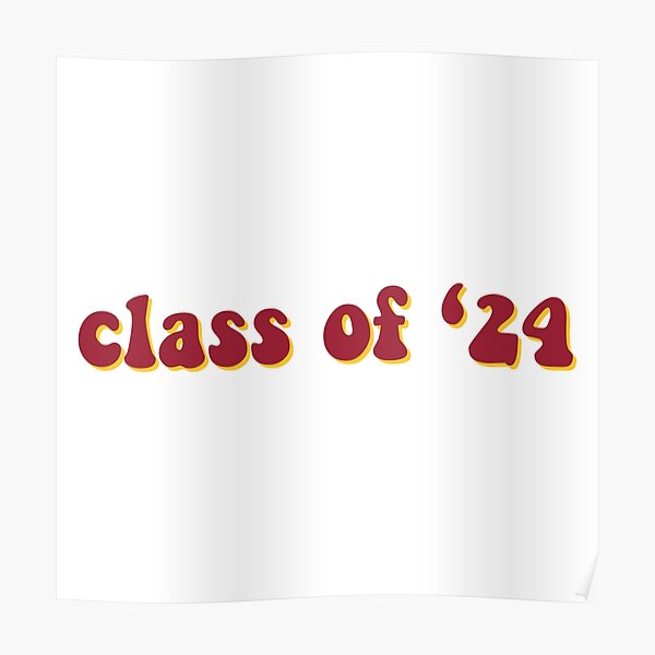 "Class of 2024" Poster for Sale by magnoliastudios Redbubble