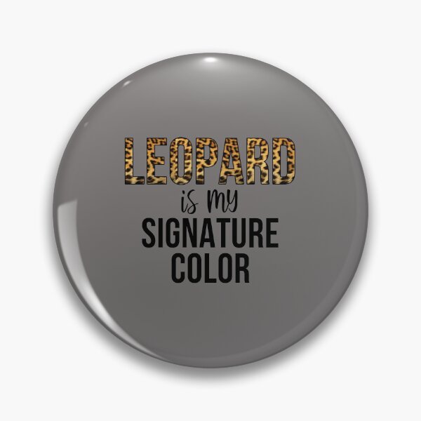 Item preview, Leopard is My Signature Color designed and sold by stacyanne324.