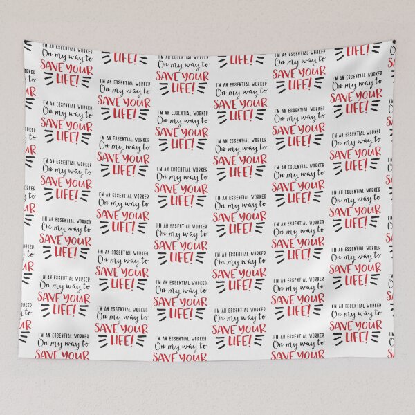 Item preview, I'm an essential worker. On my way to SAVE YOUR LIFE! designed and sold by jazzydevil.