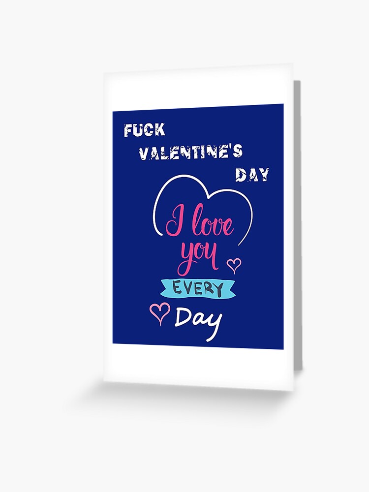 You're fucking nuts.  Valentine's Day Ecard