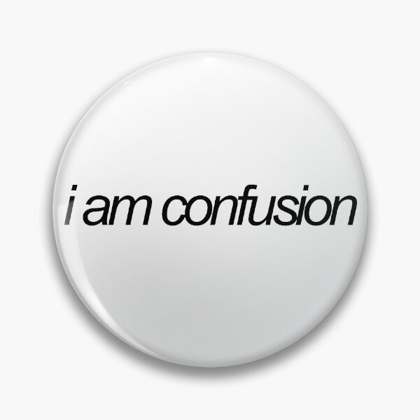 Item preview, i am confusion vine reference designed and sold by emwing14.