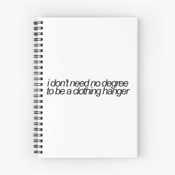 Item preview, i dont need no degree to be a clothing hanger vine reference designed and sold by emwing14.