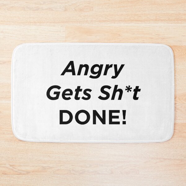Item preview, Angry Gets Shit Done designed and sold by inaveed.
