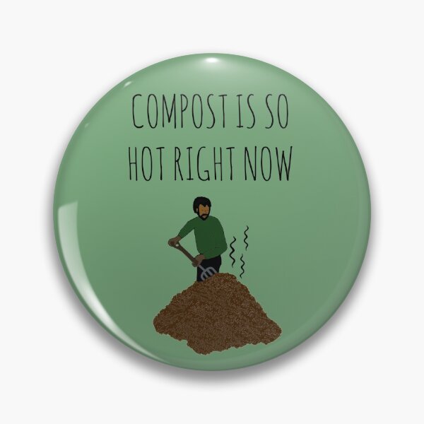 Item preview, Compost Is So Hot Right Now designed and sold by Rob Price.